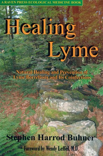 Raven Press Healing Lyme by Stephan Harrod Buhner  is the most important book written on herbal and alternative treatments for Lyme Disease.