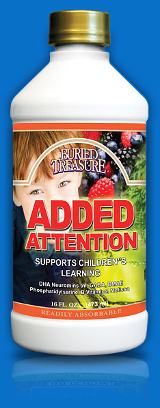Buried Treasure Liquid Nutrients has developed Added Attention to help children increase their ability to learn and develop mental focus in a positive and natural way..
