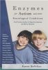 Enzymes for Autism (Newly Revised) by Karen De Felice* EnzyMedica